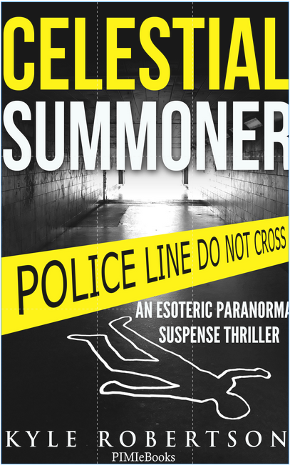 Featured Book: Celestial Summoner: An Esoteric Paranormal Suspense Thriller by Kyle Robertson