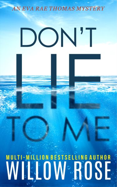 Featured Book: DON’T LIE TO ME by Willow Rose