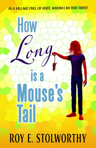 Featured Book:  How Long is a Mouse's Tail by Roy Stolworthy