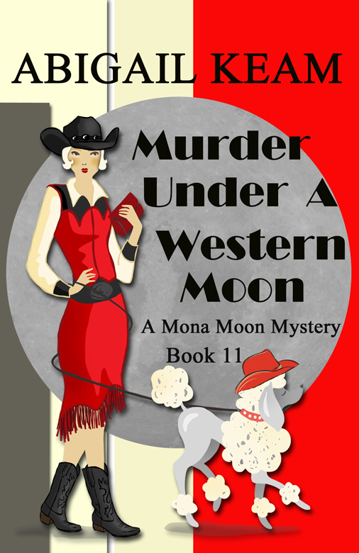 Murder Under A Western Moon: A 1930s Mona Moon Mystery by Abigail Keam